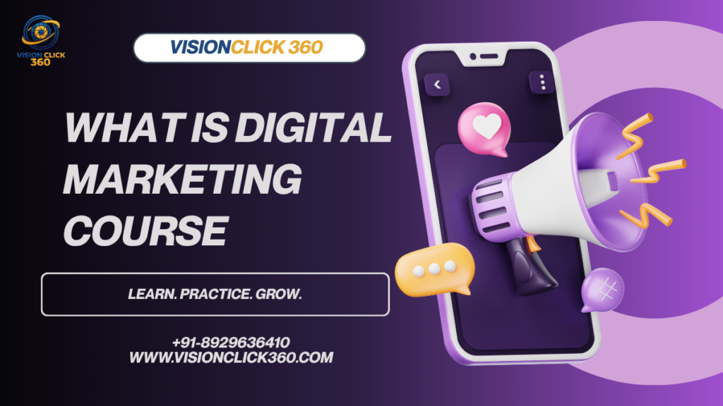 What is Digital Marketing Course? The Ultimate 2026 Guide to Fees, Syllabus, and Career Growth
