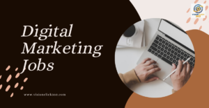Digital Marketing Jobs | VisionClick 360