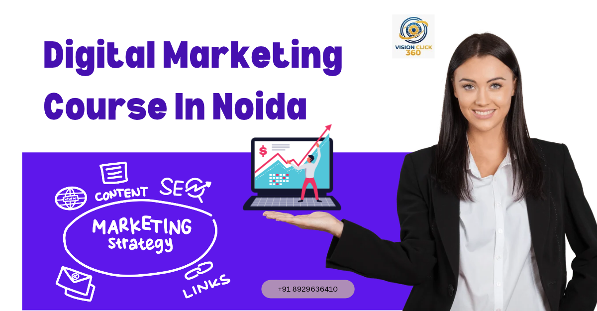 Digital Marketing Course in Noida | VisionClick 360