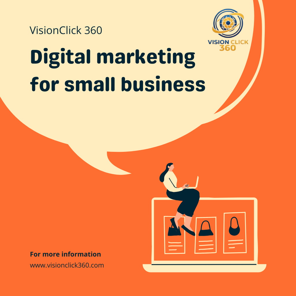 Digital Marketing For Small Businesses | VisionClick 360