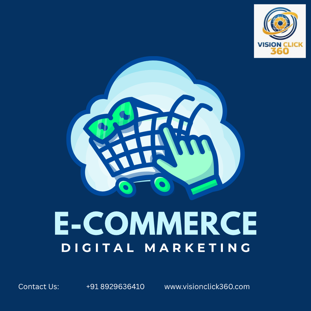 E Commerce Digital Marketing | VisionClick 360